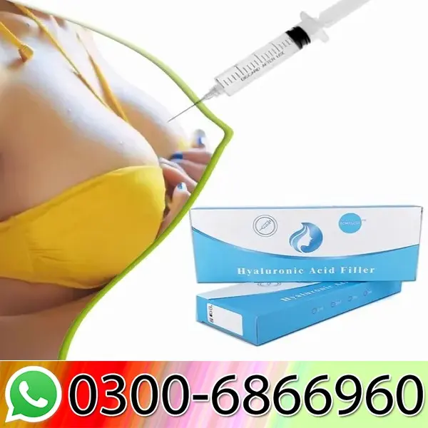Hyaluronic Acid Dermal Fillers For Breast Augmentation injection In Pakistan